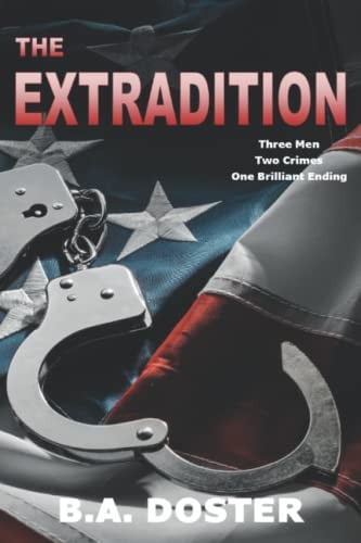 THE EXTRADITION: A Jake Duran Thriller by Doster, B.A.