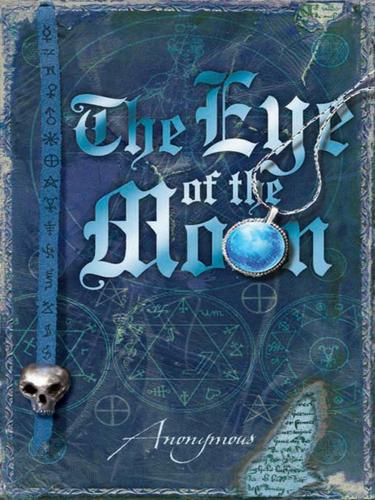 The Eye of the Moon by Anonymous