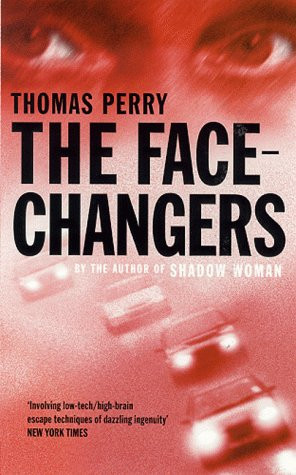 The Face-Changers by Thomas Perry