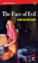 The Face of Evil by John McPartland
