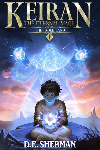 The Faded Land A Progression Fantasy Epic (Keiran: The Eternal Mage Book 1) by Emergencycomplaints