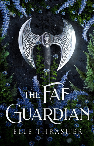 The Fae Guardian: A Fantasy Romance (Nordic Fae Stories) by Thrasher, Elle