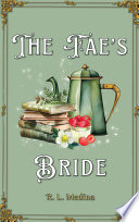 The Fae's Bride by R. L. Medina
