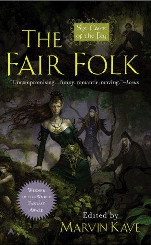 The Fair Folk by Marvin Kaye