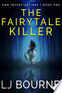 The Fairytale Killer by LJ Bourne