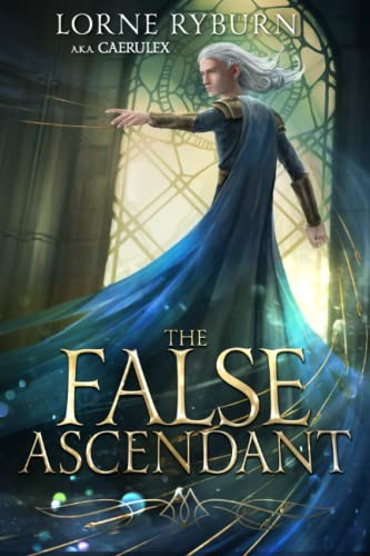 The False Ascendant: A Progression Fantasy Epic (Book 2 of The Menocht Loop Series) by Ryburn, Lorne