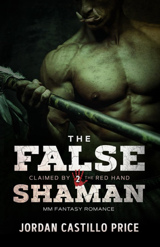 The False Shaman MM Fantasy Romance by Jordan Castillo Price