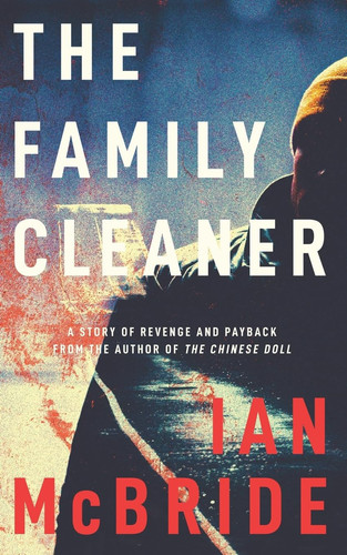 The Family Cleaner by Ian McBride