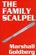 The Family Scalpel by Marshall Goldberg