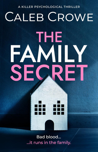 The Family Secret: a killer psychological thriller by Crowe, Caleb
