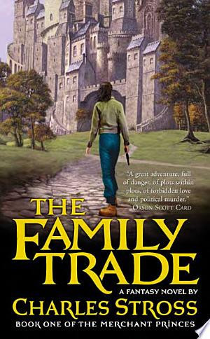 The Family Trade A Fantasy Novel by Charles Stross