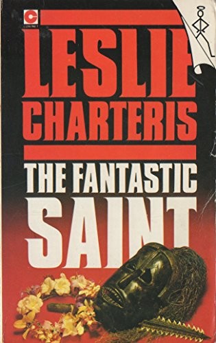 The fantastic Saint by Leslie Charteris