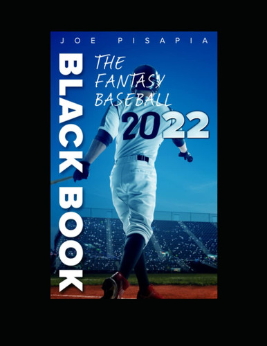 The Fantasy Baseball Black Book 2022 by Pisapia, Joe