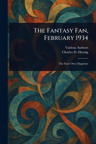 The Fantasy Fan, February 1934 by Various