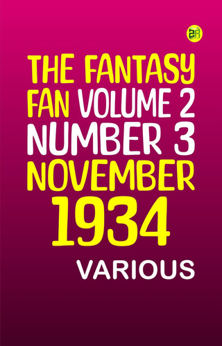 The Fantasy Fan, Volume 2, Number 3, November 1934 by Various