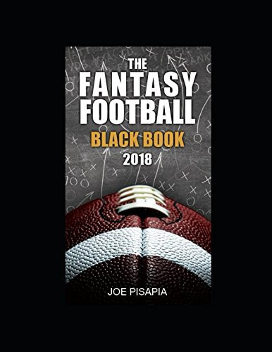 The Fantasy Football Black Book 2018 by Jake Ciely