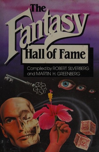 The Fantasy Hall of Fame [22 stories] by Robert Silverberg