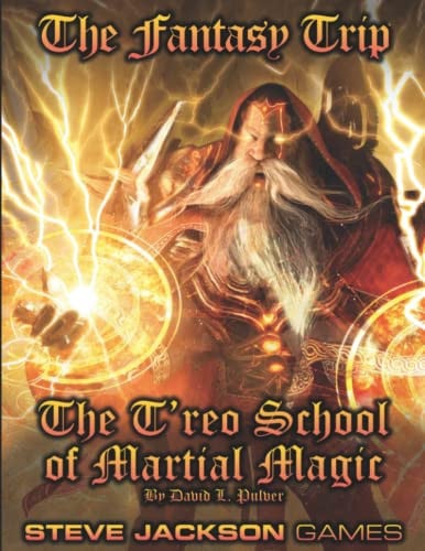 The Fantasy Trip: The T'reo School of Martial Magic by Pulver, David L.