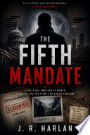 THE FIFTH MANDATE by J. R. Harlan