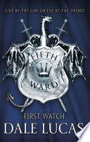 The Fifth Ward: First Watch by Dale Lucas