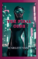 The Final Code by Scarlett Vance