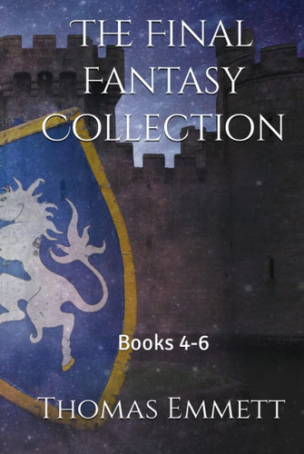 The Final Fantasy Collection: Books 4-6 by Emmett, Thomas