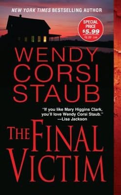 The Final Victim by WENDY STAUB. STAUB
