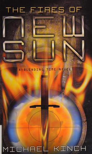 The fires of New SUN by Michael P. Kinch