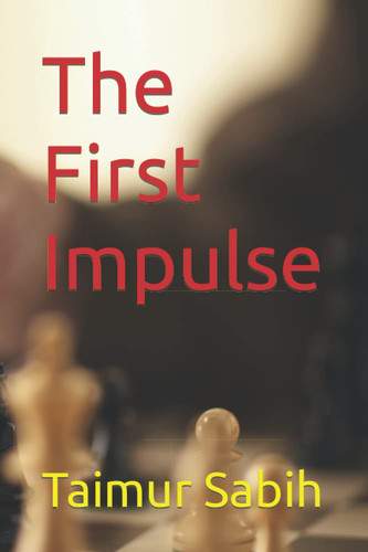 The First Impulse by Sabih, Taimur
