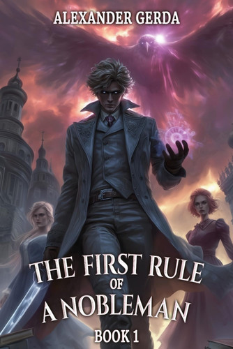 The First Rule of a Nobleman: A Portal Progression Fantasy Series by Gerda, Alexander