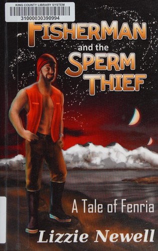 The fisherman and the sperm thief by Tristan Newell