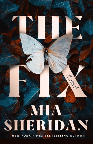 The Fix A Novel by Mia Sheridan