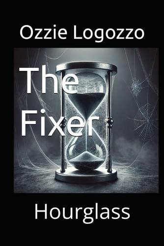 The Fixer Hourglass by Ozzie Logozzo