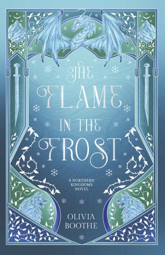 The Flame in the Frost: A Dark Epic Fantasy Romance by Boothe, Olivia