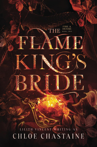 The Flame King's Bride: A Fated Mates Fantasy Romance (Fire and Desire) by Chastaine, Chloe