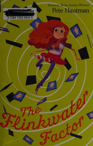 The Flinkwater factor by Pete Hautman