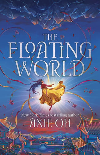 The Floating World: The epic fantasy romance about destiny, and the power of light in a world of darkness by Axie Oh