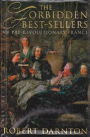 The Forbidden Best-sellers of Pre-revolutionary France by Robert Darnton