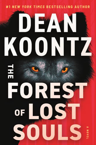 The Forest of Lost Souls A Novel by Dean Koontz
