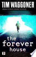 The Forever House by Tim Waggoner