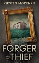 The Forger and the Thief by Kirsten Mckenzie