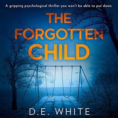 The Forgotten Child Lib/E by White, D E