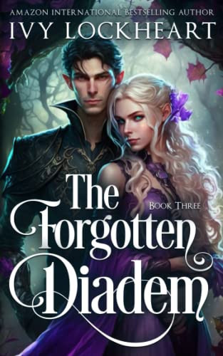 The Forgotten Diadem Book Three: A Light Fantasy Adventure by IVY. LOCKHEART