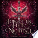 THE FORGOTTEN HEIR OF NIGHTFALL - Matthew Eggers by Matthew Eggers