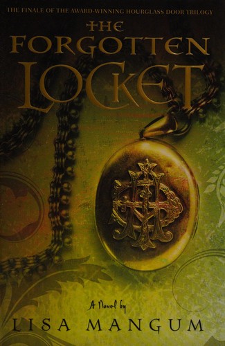 The forgotten locket by Lisa Mangum