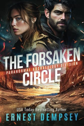 The Forsaken Circle A Paranormal Archaeology Thriller by Ernest Dempsey