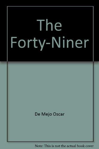 The forty-niner by Oscar De Mejo