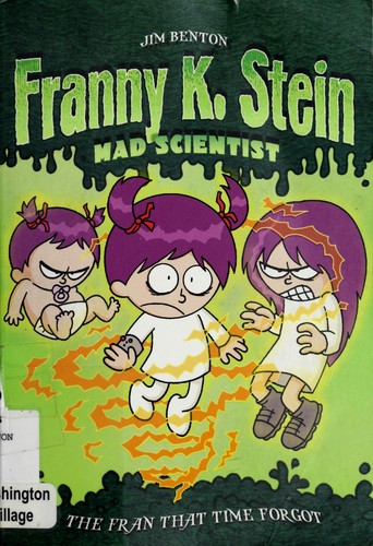 The Fran That Time Forgot (Franny K. Stein, Mad Scientist #4) by Jim Benton
