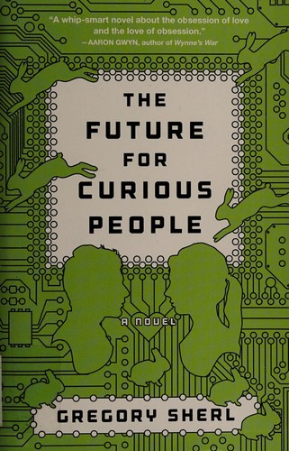 The future for curious people by Gregory Sherl