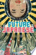 The Future Is Japanese by Various Edited by Haikasoru